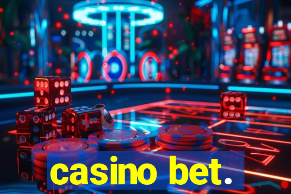 casino bet.